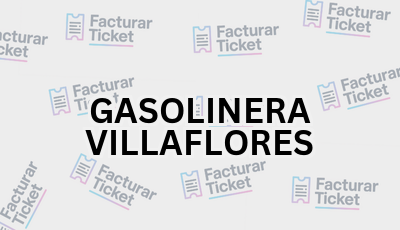 Facturar Ticket - Busca por Marca o Razón Social y Obtén tu Factura 1 GASOLINERA VILLAFLORES sin logo Facturar Ticket - Busca por Marca o Razón Social y Obtén tu Factura