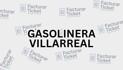 GASOLINERA VILLARREAL sin logo Facturar Ticket - Busca por Marca o Razón Social y Obtén tu Factura