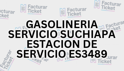 GASOLINERIA SERVICIO SUCHIAPA ESTACION DE SERVICIO ES3489 sin logo Facturar Ticket - Busca por Marca o Razón Social y Obtén tu Factura