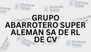 GRUPO ABARROTERO SUPER ALEMAN SA DE RL DE CV sin logo Facturación GRUPO ABARROTERO SUPER ALEMAN SA DE RL DE CV - Descargar Factura