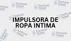 IMPULSORA DE ROPA INTIMA sin logo Facturación IMPULSORA DE ROPA INTIMA - Descargar Factura
