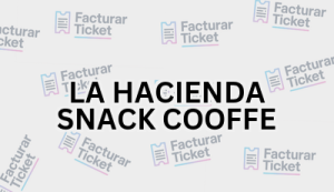 LA HACIENDA SNACK COOFFE sin logo Facturación LA HACIENDA SNACK COOFFEE - Descargar Factura