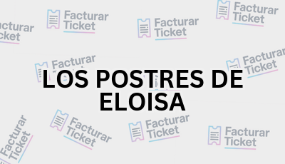 LOS POSTRES DE ELOISA sin logo Facturar Ticket - Busca por Marca o Razón Social y Obtén tu Factura