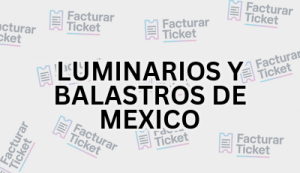 Facturación LUMINARIOS Y BALASTROS DE MEXICO - Descargar Factura 8 LUMINARIOS Y BALASTROS DE MEXICO sin logo Facturación LUMINARIOS Y BALASTROS DE MEXICO - Descargar Factura