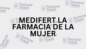 MEDIFERT LA FARMACIA DE LA MUJER sin logo Facturación MEDIFERT LA FARMACIA DE LA MUJER - Descargar Factura
