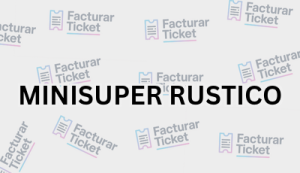 MINISUPER RUSTICO sin logo Facturación MINISUPER RUSTICO - Descargar Factura