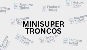 MINISUPER TRONCOS sin logo Facturación MINISUPER TRONCOS - Descargar Factura