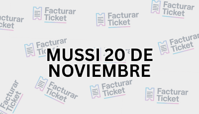 Facturar Ticket - Busca por Marca o Razón Social y Obtén tu Factura 1 MUSSI 20 DE NOVIEMBRE sin logo Facturar Ticket - Busca por Marca o Razón Social y Obtén tu Factura