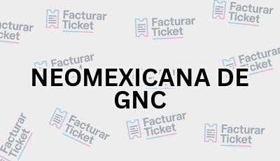 NEOMEXICANA DE GNC sin logo Facturar Ticket - Busca por Marca o Razón Social y Obtén tu Factura