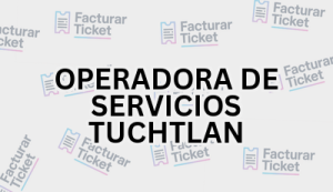 OPERADORA DE SERVICIOS TUCHTLAN sin logo Facturación OPERADORA DE SERVICIOS TUCHTLAN - Descargar Factura