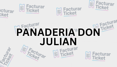 PANADERIA DON JULIAN sin logo Facturar Ticket - Busca por Marca o Razón Social y Obtén tu Factura