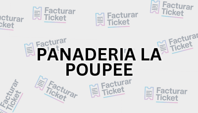 PANADERIA LA POUPEE sin logo Facturar Ticket - Busca por Marca o Razón Social y Obtén tu Factura