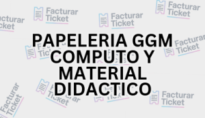 PAPELERIA GGM COMPUTO Y MATERIAL DIDACTICO sin logo Facturación PAPELERIA GGM COMPUTO Y MATERIAL DIDACTICO - Descargar Factura