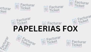 PAPELERIAS FOX sin logo Facturación PAPELERIAS FOX - Descargar Factura