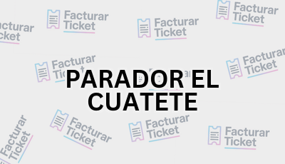 Facturar Ticket - Busca por Marca o Razón Social y Obtén tu Factura 20 PARADOR EL CUATETE sin logo Facturar Ticket - Busca por Marca o Razón Social y Obtén tu Factura