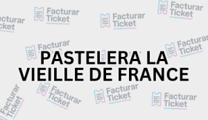 PASTELERA LA VIEILLE DE FRANCE sin logo Facturación PASTELERA LA VIEILLE DE FRANCE - Descargar Factura