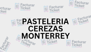 PASTELERIA CEREZAS MONTERREY sin logo Facturación PASTELERIA CEREZAS MONTERREY - Descargar Factura