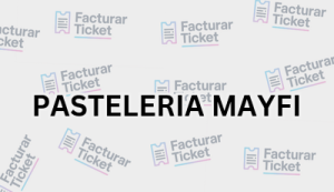 PASTELERIA MAYFI sin logo Facturación PASTELERIA MAYFI - Descargar Factura