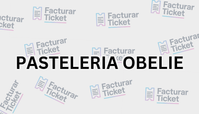 Facturar Ticket - Busca por Marca o Razón Social y Obtén tu Factura 18 PASTELERIA OBELIE sin logo Facturar Ticket - Busca por Marca o Razón Social y Obtén tu Factura