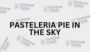 PASTELERIA PIE IN THE SKY sin logo Facturación PASTELERIA PIE IN THE SKY - Descargar Factura