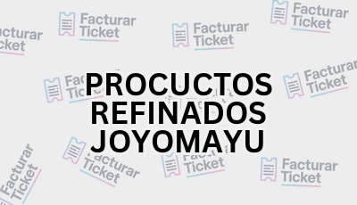 Facturar Ticket - Busca por Marca o Razón Social y Obtén tu Factura 18 PROCUCTOS REFINADOS JOYOMAYU sin logo Facturar Ticket - Busca por Marca o Razón Social y Obtén tu Factura