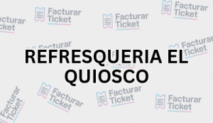 REFRESQUERIA EL QUIOSCO sin logo Facturación REFRESQUERIA EL QUIOSCO - Descargar Factura