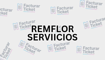 REMFLOR SERVIICIOS sin logo Facturar Ticket - Busca por Marca o Razón Social y Obtén tu Factura