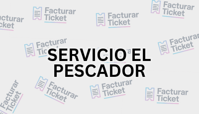 SERVICIO EL PESCADOR sin logo Facturar Ticket - Busca por Marca o Razón Social y Obtén tu Factura