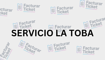 SERVICIO LA TOBA sin logo Facturar Ticket - Busca por Marca o Razón Social y Obtén tu Factura