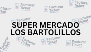 SUPER MERCADO LOS BARTOLILLOS sin logo Facturación SUPER MERCADO LOS BARTOLILLOS - Descargar Factura