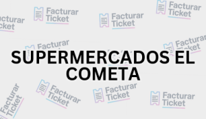 SUPERMERCADOS EL COMETA sin logo Facturación SUPERMERCADOS EL COMETA - Descargar Factura