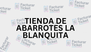 Facturación TIENDA DE ABARROTES LA BLANQUITA - Descargar Factura 3 TIENDA DE ABARROTES LA BLANQUITA sin logo Facturación TIENDA DE ABARROTES LA BLANQUITA - Descargar Factura
