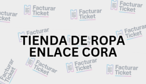 TIENDA DE ROPA ENLACE CORA sin logo Facturación TIENDA DE ROPA ENLACE CORA - Descargar Factura