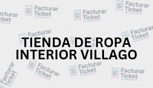 Facturación TIENDA DE ROPA INTERIOR VILLAGO - Descargar Factura 3 TIENDA DE ROPA INTERIOR VILLAGO sin logo Facturación TIENDA DE ROPA INTERIOR VILLAGO - Descargar Factura