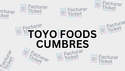 TOYO FOODS CUMBRES sin logo Facturar Ticket - Busca por Marca o Razón Social y Obtén tu Factura