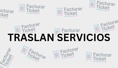TRASLAN SERVICIOS sin logo Facturar Ticket - Busca por Marca o Razón Social y Obtén tu Factura