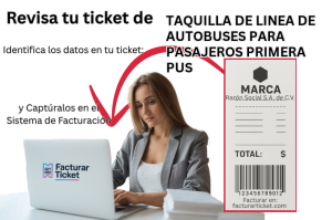 Facturación TAQUILLA DE LINEA DE AUTOBUSES PARA PASAJEROS PRIMERA PUS - Descargar Factura 15 facturar ticket TAQUILLA DE LINEA DE AUTOBUSES PARA PASAJEROS PRIMERA PUS Facturación TAQUILLA DE LINEA DE AUTOBUSES PARA PASAJEROS PRIMERA PUS - Descargar Factura